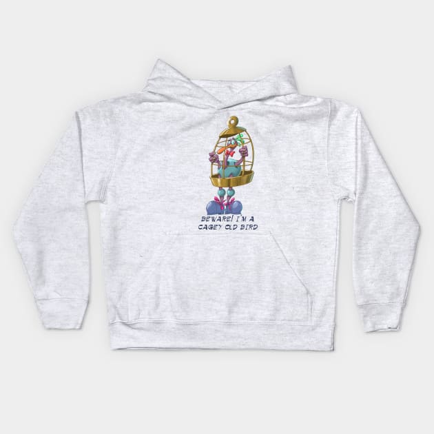 Beware!,Im a Cagey old bird Kids Hoodie by Tony Morgan